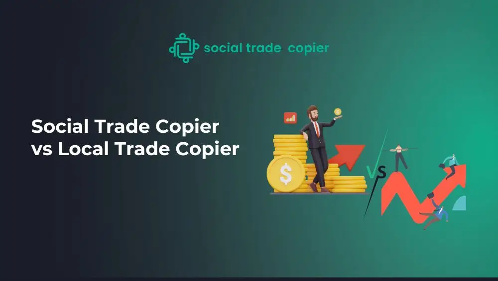 social trade copier vs local trade copier